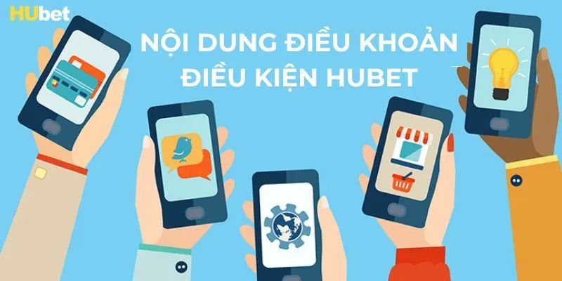 Nhà cái quy định cụ thể về nội dung liên quan đến điều khoản điều kiện HUBET