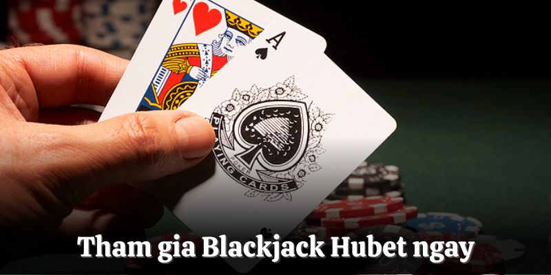 Giới thiệu về sảnh Blackjack Hubet cực hấp dẫn